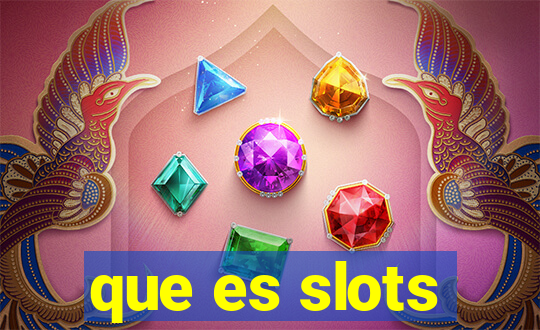 que es slots