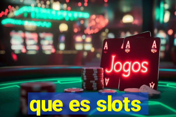 que es slots