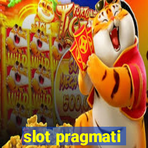 slot pragmati