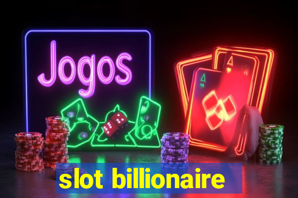 slot billionaire