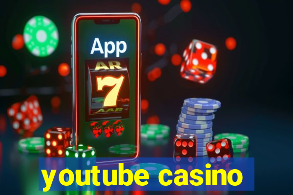 youtube casino