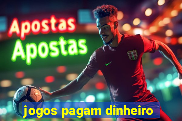 jogos pagam dinheiro