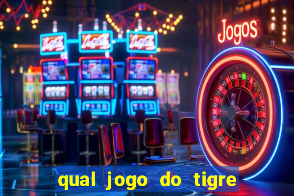 qual jogo do tigre d谩 b么nus no cadastro