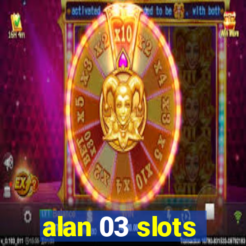 alan 03 slots