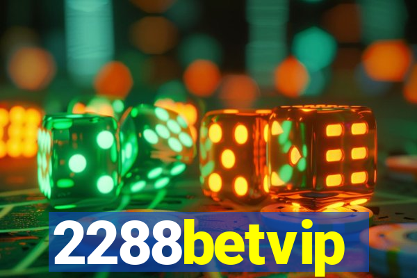 2288betvip