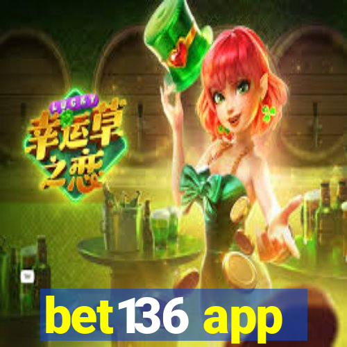 bet136 app