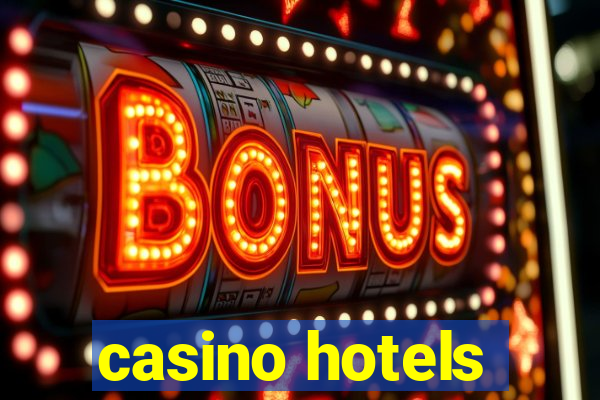 casino hotels