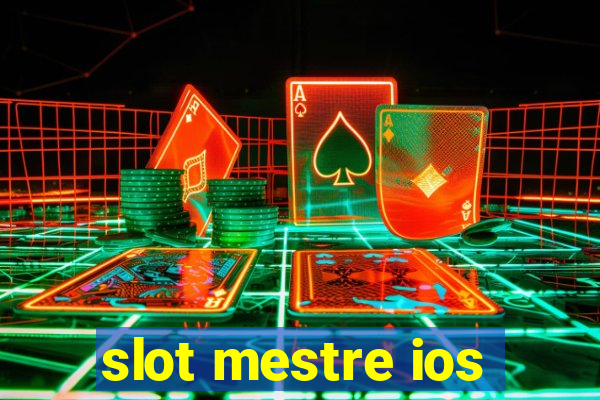 slot mestre ios