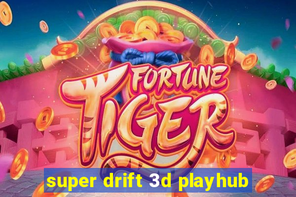 super drift 3d playhub