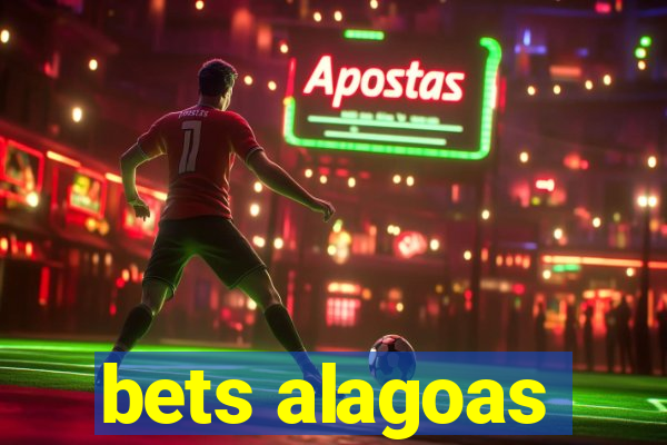 bets alagoas