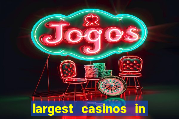 largest casinos in the us