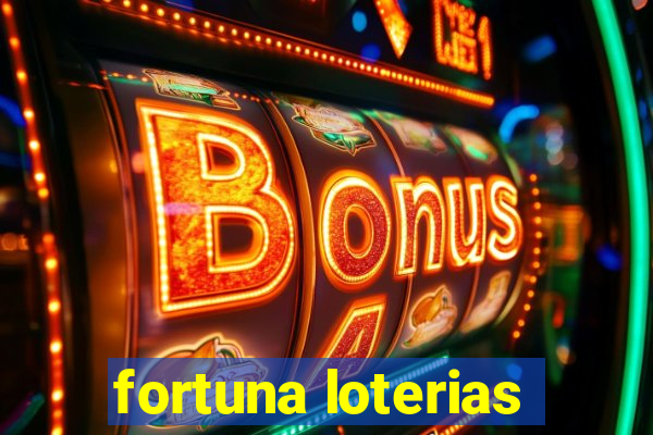 fortuna loterias