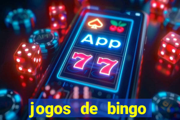 jogos de bingo dinheiro real