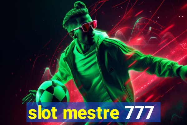 slot mestre 777