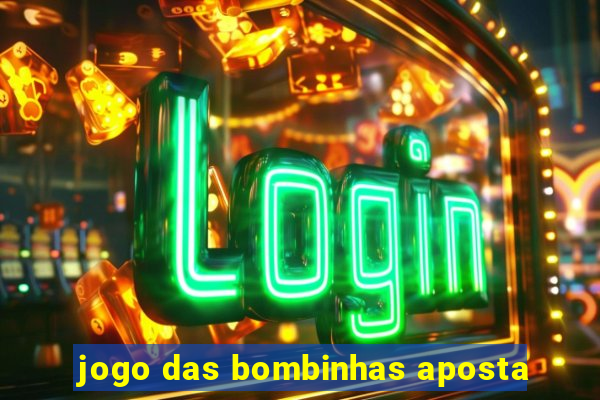 jogo das bombinhas aposta