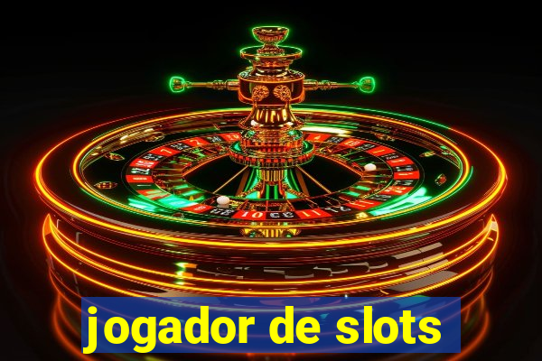 jogador de slots