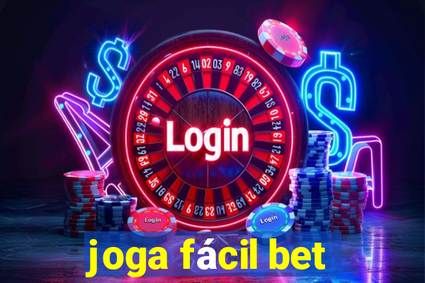 joga fácil bet