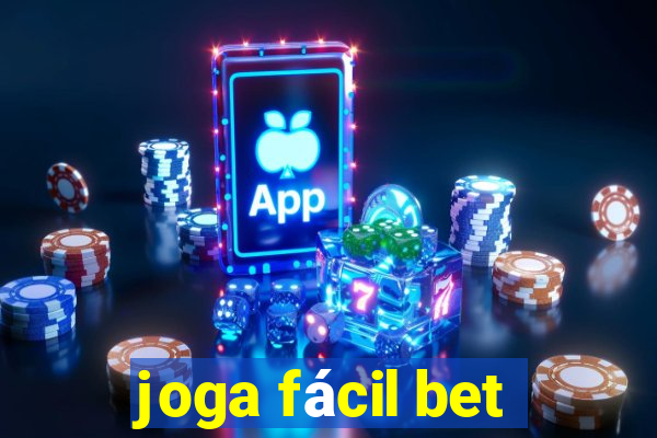 joga fácil bet