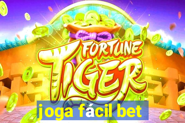 joga fácil bet