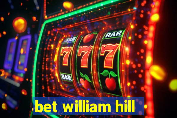 bet william hill