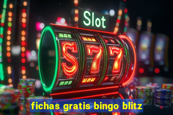 fichas gratis bingo blitz