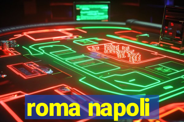 roma napoli