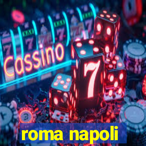 roma napoli