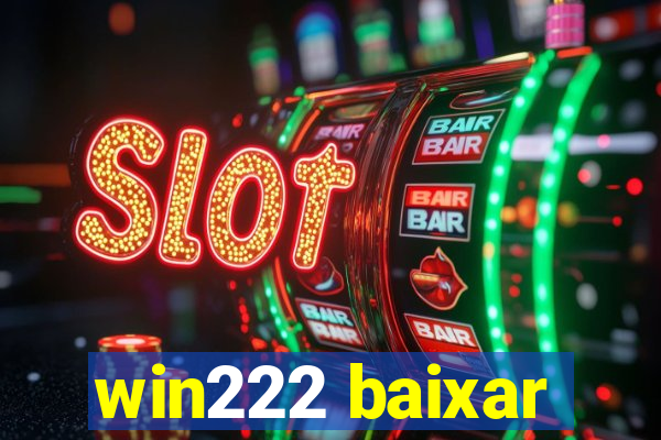 win222 baixar