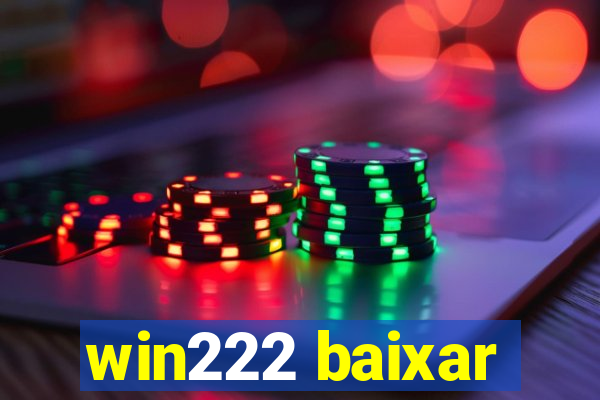 win222 baixar