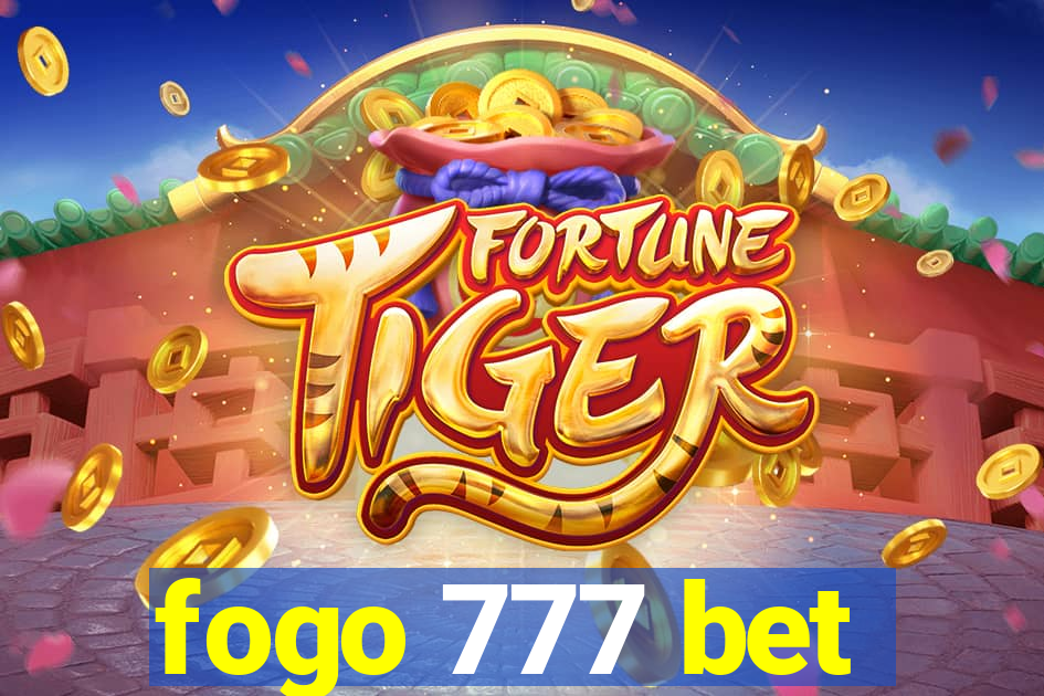 fogo 777 bet