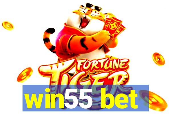 win55 bet