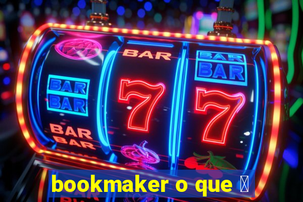 bookmaker o que 茅