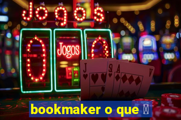 bookmaker o que 茅