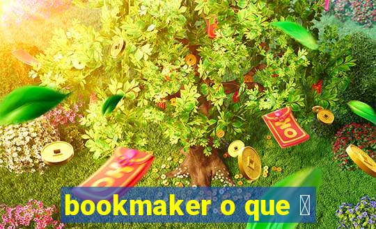 bookmaker o que 茅