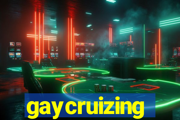 gaycruizing