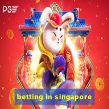 betting in singapore