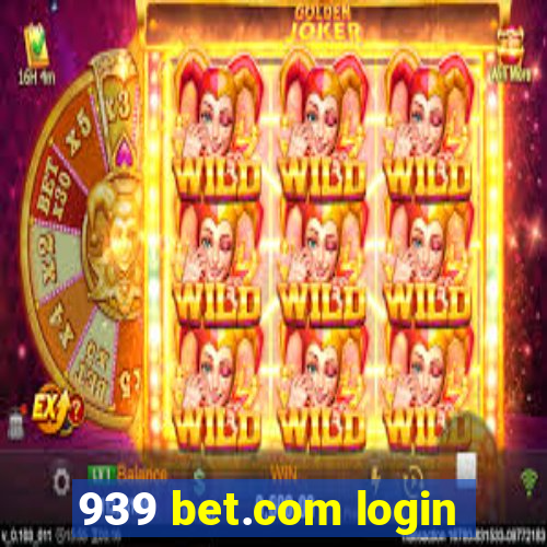 939 bet.com login