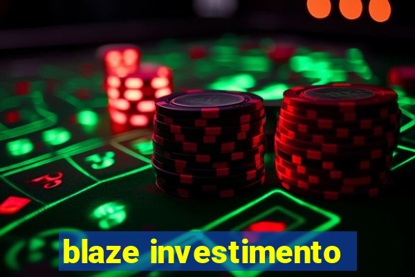 blaze investimento