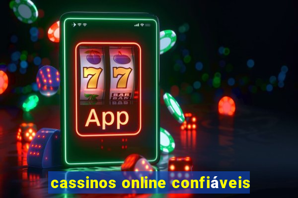 cassinos online confiáveis