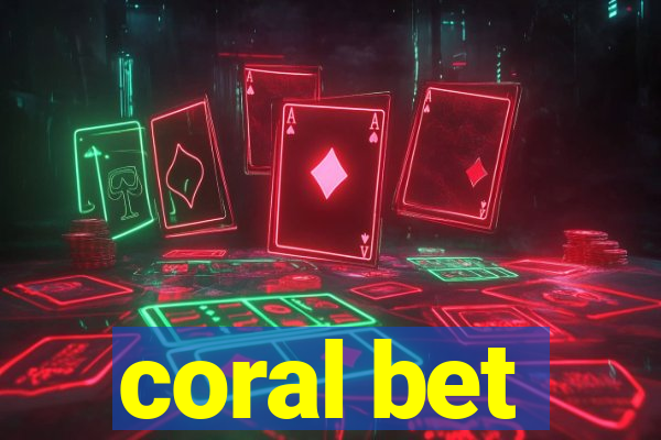 coral bet