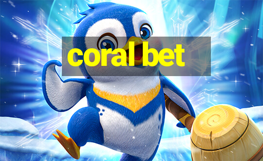 coral bet