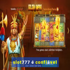 slot777 é confiável