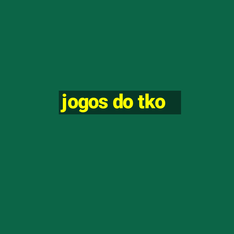 jogos do tko