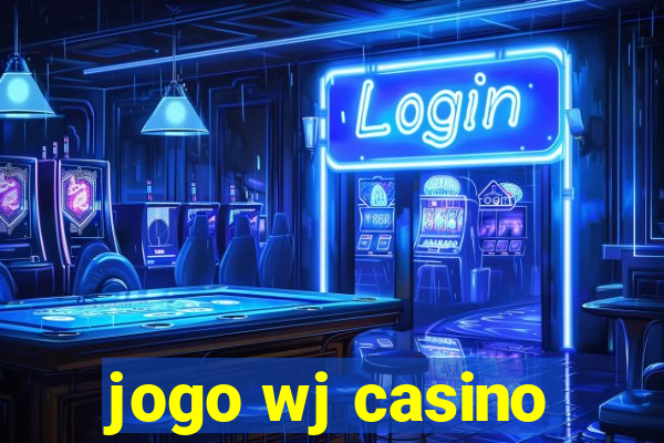 jogo wj casino