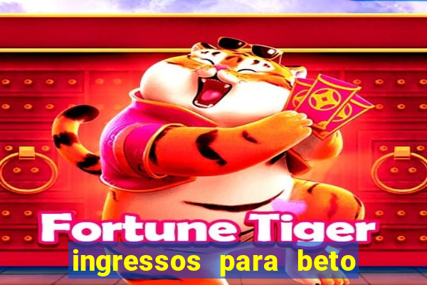 ingressos para beto carrero world