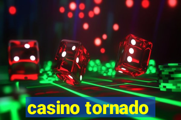 casino tornado