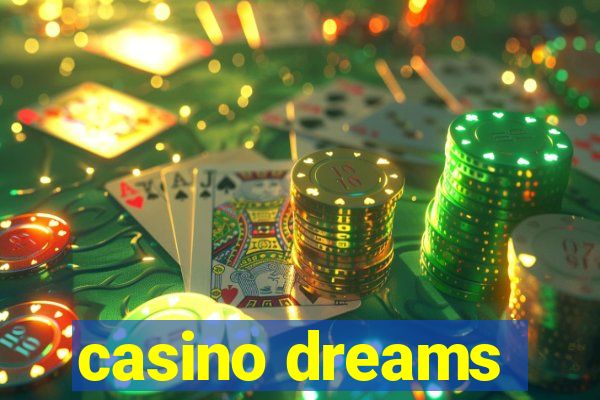 casino dreams