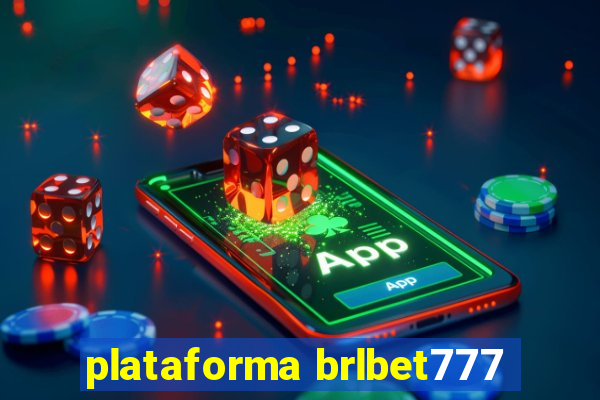 plataforma brlbet777