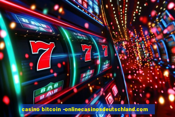 casino bitcoin -onlinecasinosdeutschland.com