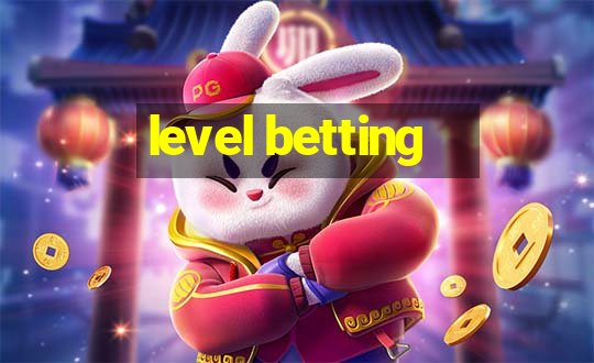 level betting